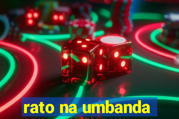 rato na umbanda